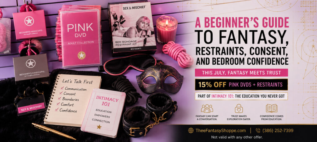 Save 15% on Pink DVDs and restraint accessories this July at Thee Fantasy Shoppe. A beginner's guide to fantasy, trust, and trying something new.